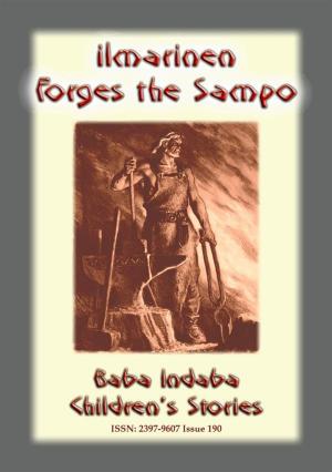 Cover of the book ILLMARINEN FORGES THE SAMPO - A Legend from Finland by Anon E. Mouse