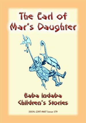 Cover of the book THE EARL OF MAR'S DAUGHTER - an Olde English Children’s Story by Anon E. Mouse, Narrated by Baba Indaba