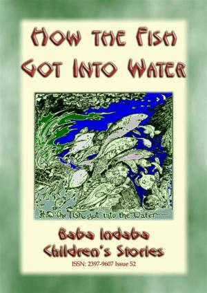 Cover of the book HOW THE FISH GOT INTO WATER - An Australian Aborigine Children's Story by Anon E. Mouse