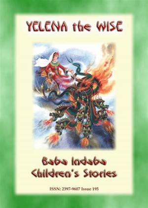 Book cover of YELENA THE WISE - A Russian Children's Story Tale