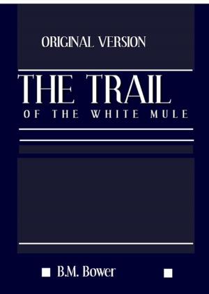 Cover of the book The Trail of the White Mule by Thomas Jefferson