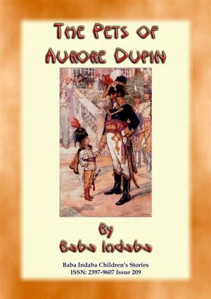 Cover of the book THE PETS OF AURORE DUPIN - A True French Children’s Story by Anon E. Mouse, Translated by R. Nisbet Bain, Compiled and Retold by R. Nisbet Bain, Illustrated by C. M. GERE