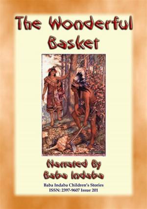 Cover of the book THE WONDERFUL BASKET - An American Indian Children’s Story by Various