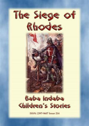 Cover of the book THE SIEGE OF RHODES - A True Story by Edmund Spencer, retold by Mary Macleod