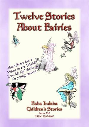 Cover of the book TWELVE STORIES ABOUT FAIRIES - A Fairy Bumper Edition by Charles Dickens, Adapted By MRS. ZADEL B. GUSTAFSON
