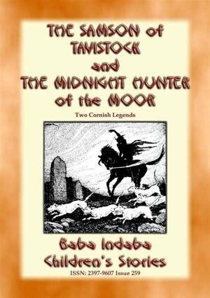 Cover of the book THE SAMSON OF TAVISTOCK and THE MIDNIGHT HUNTER OF THE MOOR - Two Legends of Cornwall by Anon E. Mouse, Narrated by Baba Indaba