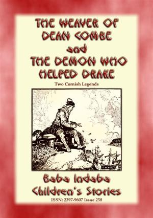 Cover of the book THE WEAVER OF DEAN COMBE and THE DEMON WHO HELPED DRAKE - Two Legends of Cornwall by Anon E. Mouse, Compiled by Woislav M. Petrovitch, Illustrated by William Sewell & Gilbert James