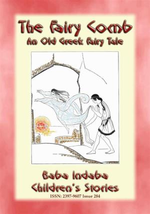 Cover of the book THE FAIRY COMB - A Greek Children’s Fairy Tale by Anon E. Mouse