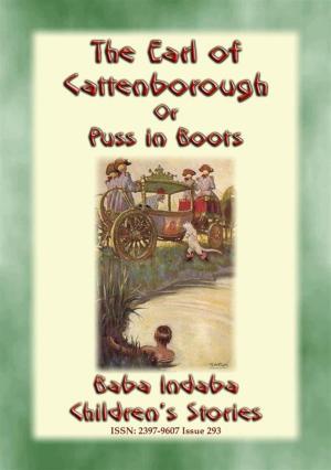 Cover of the book THE EARL OF CATTENBOROUGH or PUSS IN BOOTS - An English Children’s Fairy Tale by L. Frank Baum, Illustrated by John R. Neill