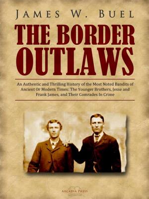 Cover of the book The Border Outlaws by Dylan Robert Tauber