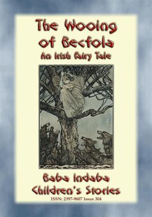 Cover of the book THE WOOING OF BECFOLA - A Celtic / Irish Legend by Anon E. Mouse, Illustrated by Katherine Pyle, Compiled and retold by Katherine Pyle