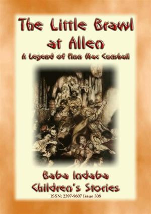 Cover of the book THE LITTLE BRAWL AT ALLEN – A Celtic Legend of Fin Mac Cumhail by Anon E. Mouse, Narrated by Baba Indaba