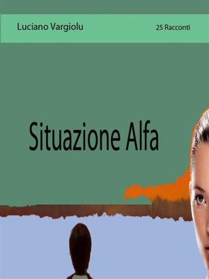 Cover of the book Situazione Alfa by Francesco Masala