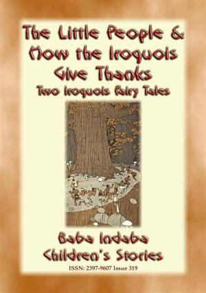 Book cover of TWO IROQUOIS CHILDREN’S STORIES – "The Little People" and "How the Iroquois give Thanks"