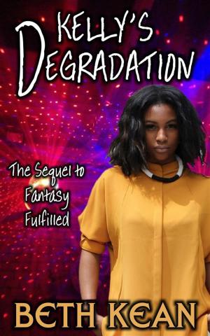 Cover of the book Kelly's Degradation by Kelly Addams, Kay Nyne, Mike Hunt