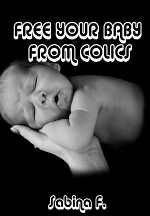 Cover of Free Your Baby From Colics