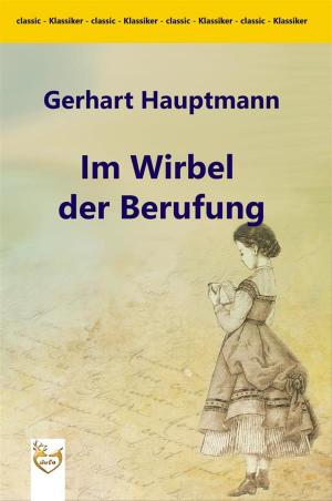 Cover of the book Im Wirbel der Berufung by Jack London