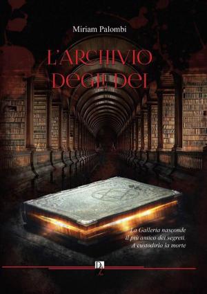 Cover of the book L'Archivio degli Dei by Jerrica Rommel