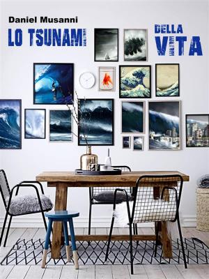Cover of the book Lo Tsunami della Vita by Erika Zerbini