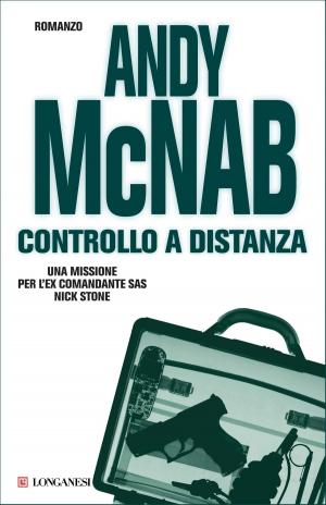 Cover of the book Controllo a distanza by Andy McNab, Peter Grimsdale