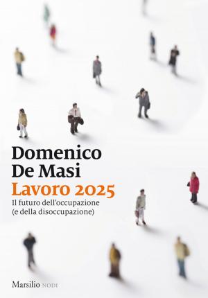 Cover of the book Lavoro 2025 by Ernesto Galli della Loggia