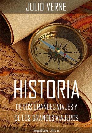 Cover of the book Historia de los grandes viajes y de los grandes viajeros by Oscar Wilde