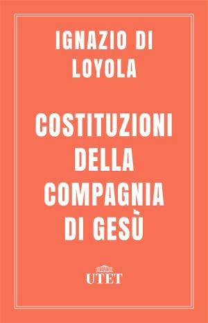 Cover of the book Costituzioni della Compagnia di Gesù by Attilio Brilli