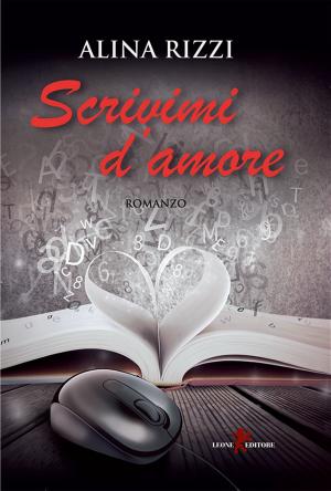Cover of the book Scrivimi d'amore by Maria Patrizia Salatiello