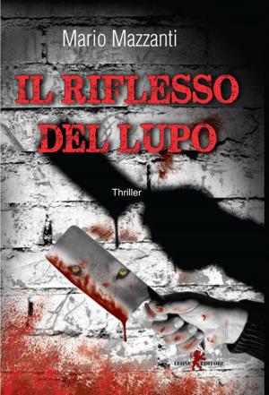 Cover of the book Il riflesso del lupo by Barry Bowe