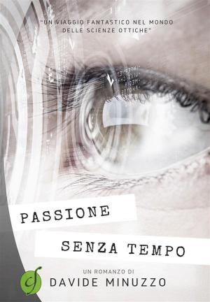 Cover of the book Passione senza tempo by Letteratura Horror, AA. VV.