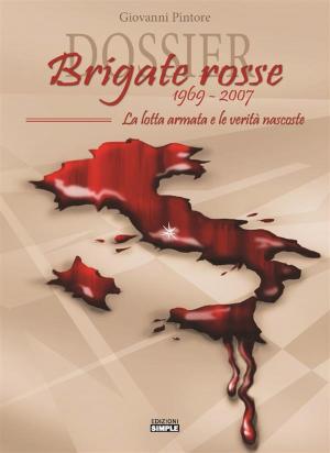 Cover of the book Dossier Brigate Rosse 1969-2007 by Paolo Giacometti