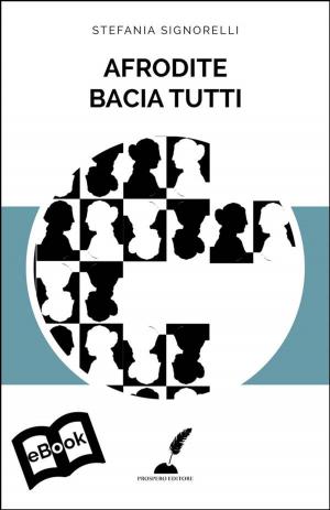 Cover of the book Afrodite bacia tutti by Antonello Piras