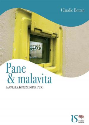Cover of the book Pane & malavita. La galera, istruzioni per l'uso by Luca Canale Brucculeri