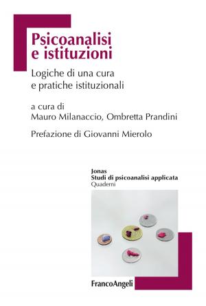 Cover of the book Psicoanalisi e istituzioni by Santa Parrello