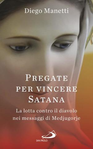 Cover of the book Pregate per vincere Satana by Santiago González Silva, Grazia Paris