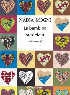 Cover of the book La bambina surgelata e altri racconti by Leonardo da Vinci