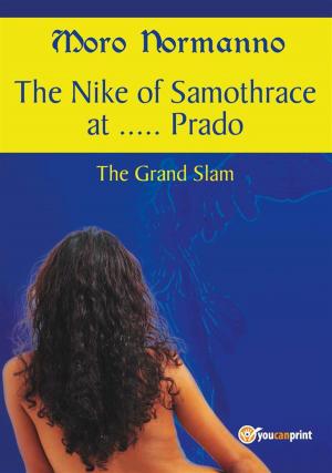 Cover of the book The Nike of Samothrace at... Prado. The Grand Slam. by Rudyard Kipling