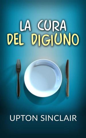 Cover of the book La Cura del Digiuno by Giuseppe Maiuri
