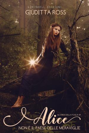 Cover of the book Alice, non è il paese delle meraviglie by Iyana Jenna