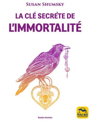 Cover of the book La Clé secrète de l'immortalité by Massimo  TEODORANI