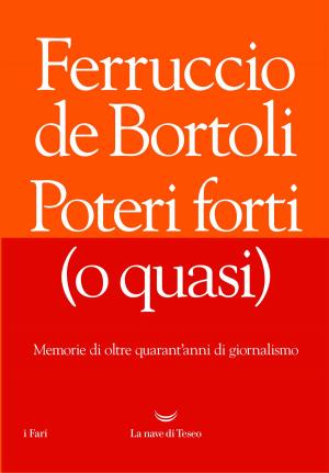 Cover of the book Poteri forti (o quasi) by Giuseppe Cruciani