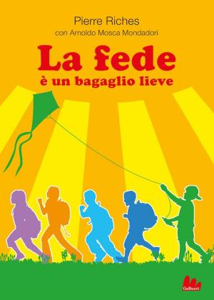 Cover of the book La fede è un bagaglio lieve by Laura Elizabeth Ingalls Wilder
