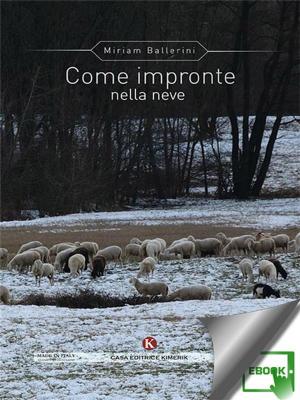 Cover of the book Come impronte nella neve by Pietro Antonio Mandaglio