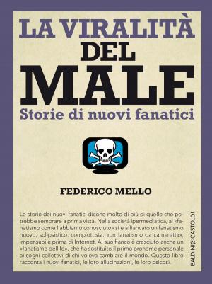 Cover of the book La viralità del male by Bruno Ballardini