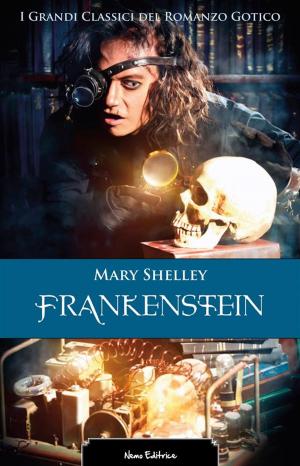 Cover of the book Frankenstein. I grandi classici del romanzo gotico by Emmet Fox