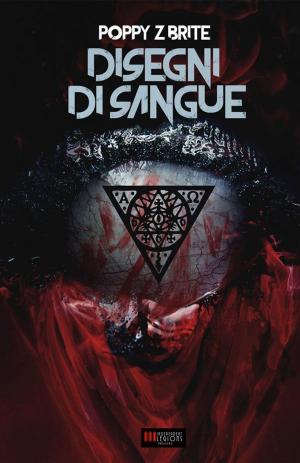 Cover of the book Disegni di Sangue by Caleb Battiago, Lisa Morton, VV.AA., Ramsey Campbell, Gary Braunbeck