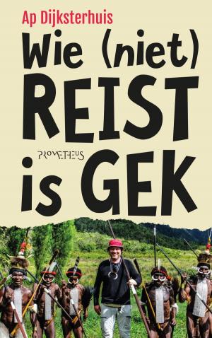 Cover of the book Wie (niet) reist is gek by Andrus Kivirähk