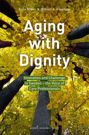 Cover of the book Aging with Dignity by Peter Lindström, Svante Norrhem