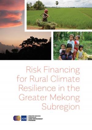 Cover of the book Risk Financing for Rural Climate Resilience in the Greater Mekong Subregion by Asian Development Bank