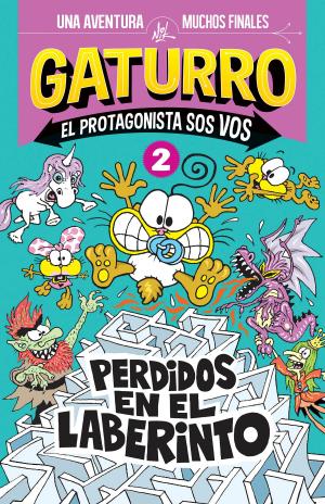 Cover of the book Gaturro. Perdidos en el laberinto (Gaturro. El protagonista sos vos 2) by Sandra Siemens